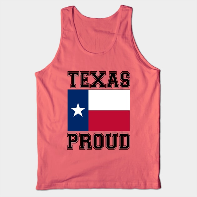 Texas Proud Tank Top by RockettGraph1cs